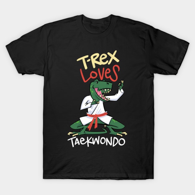 T-Rex loves taekwondo T-Shirt by TheBestHumorApparel